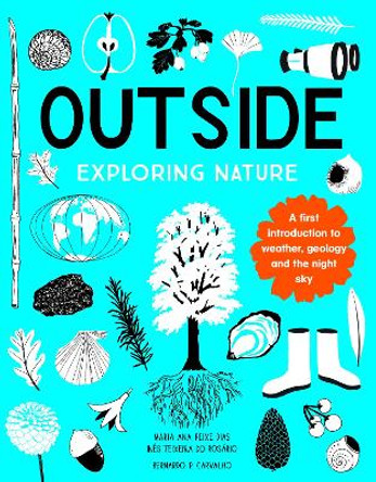 Outside: Exploring Nature by Maria Ana Peixe Dias