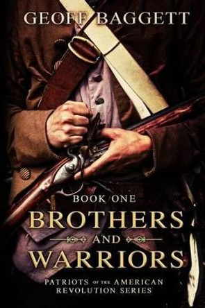 Brothers and Warriors by Geoff Baggett 9780997383300