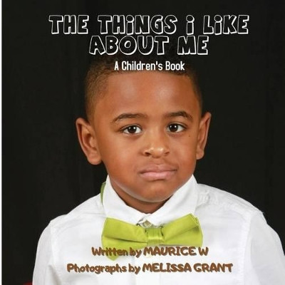 The Things I Like About Me by Melissa Grant 9780998132945