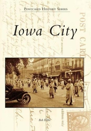 Iowa City by Bob Hibbs 9780738584027