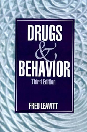 Drugs and Behavior by Fred Leavitt 9780803947849