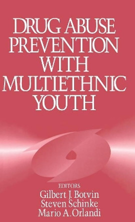 Drug Abuse Prevention with Multiethnic Youth by Gilbert J. Botvin 9780803957114