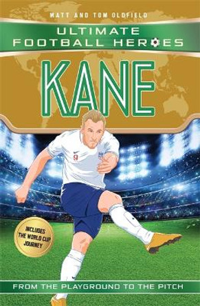 Kane (Ultimate Football Heroes - Limited International Edition) by Matt Oldfield