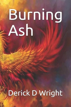 Burning Ash by Derick Wright 9781074634698