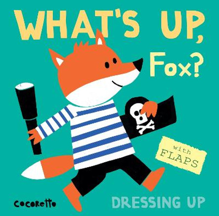 What's Up Fox?: Dressing Up by Cocoretto