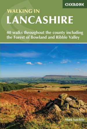 Walking in Lancashire: 40 walks throughout the county by Mark Sutcliffe