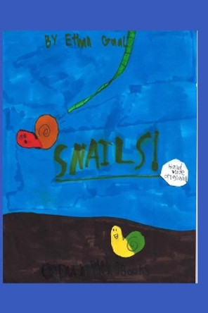 Snails! by Ethan Gaal 9781034612759