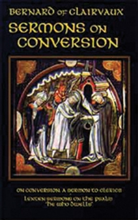 Sermons on Conversion by Bernard of Clairvaux 9780879079253