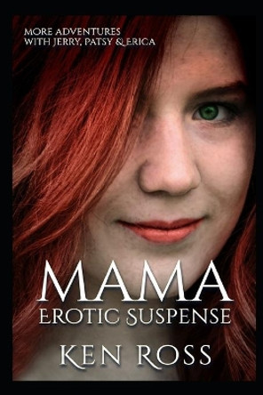 Mama: Erotic Suspense by Ken Ross 9781081986940