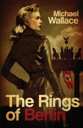 The Rings of Berlin by Michael Wallace 9781082439070