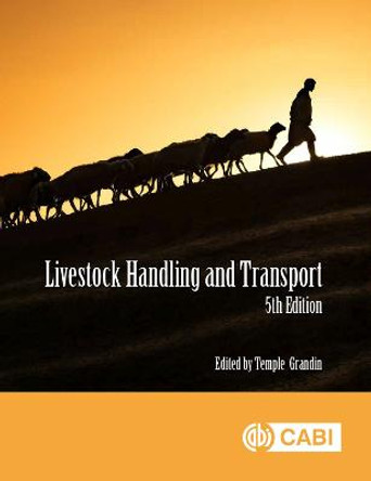 Livestock Handling and Transport by Temple Grandin