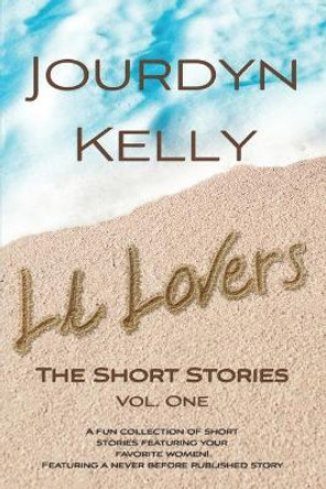 LA Lovers - The Short Stories: Volume One by Jourdyn Kelly 9780998272559