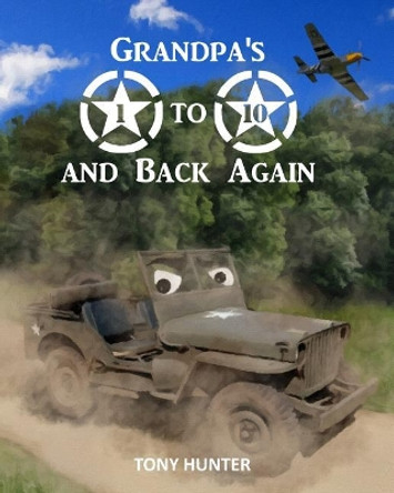 Grandpa's 1 to 10 and Back Again by Tony Hunter 9780998578828