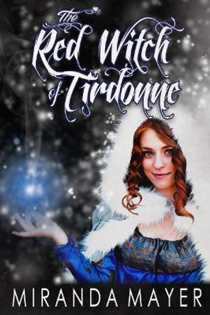 The Red Witch of Tirdonne by Miranda Mayer 9780998591117