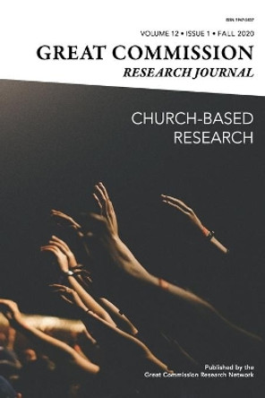 Great Commission Research Journal Fall 2020 by Hannah Jung 9780998617572