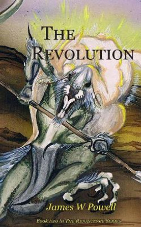 The Revolution by James W Powell 9780998736648