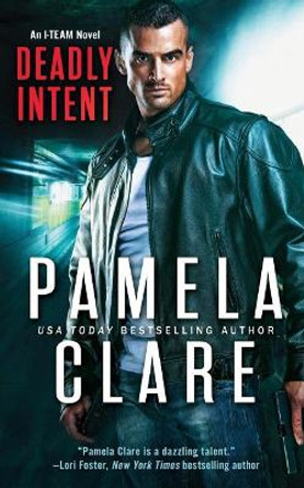 Deadly Intent by Pamela Clare 9780998749167