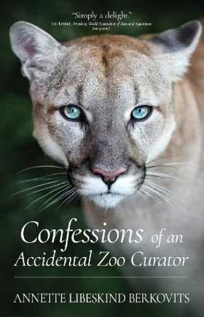 Confessions of an Accidental Zoo Curator by Lee Ehmke 9780998757803