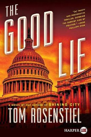 The Good Lie by Tom Rosenstiel 9780062888297