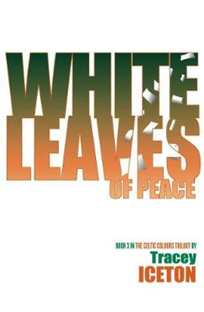 White Leaves of Peace by Tracey Iceton