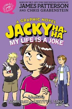 Jacky Ha-Ha: My Life Is a Joke (a Graphic Novel) by James Patterson 9780316497893