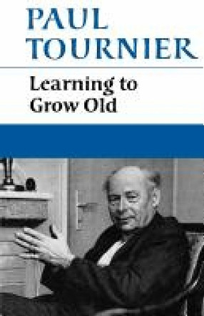 Learning to Grow Old by Paul Tournier 9780334008835