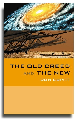 The Old Creed and the New by Don Cupitt 9780334040538
