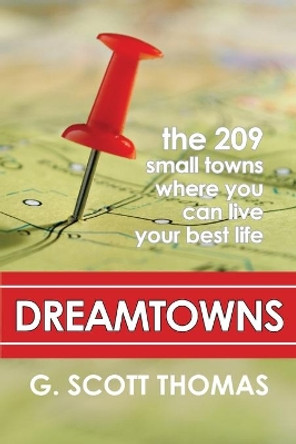 Dreamtowns: The 209 Small Towns Where You Can Live Your Best Life by French Equatorial Africa 9780578895581