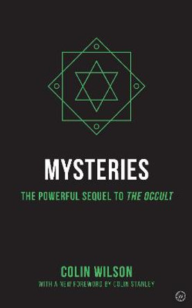 Mysteries of the Occult: The Powerful Sequel to The Occult by Colin Wilson