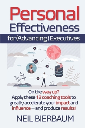 Personal Effectiveness for Executives by Neil Bierbaum 9780639823720