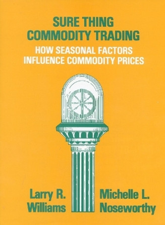 Sure-thing Commodity Trading by Larry R. Williams 9780930233044