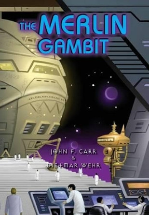 The Merlin Gambit by John F Carr 9780937912232