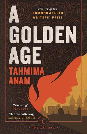 A Golden Age by Tahmima Anam