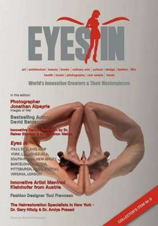 EYES IN - Collector's Item Nr. 9: World's Innovative Creators & their Masterpieces by Vivian C Van Dijk 9780985904302