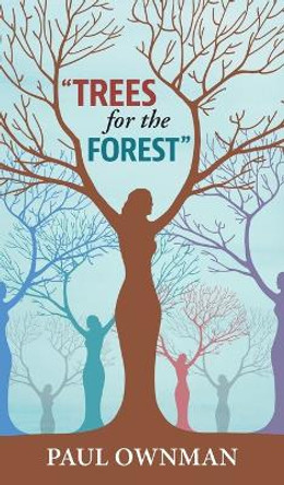Trees For the Forest by Paul Ownman 9781039159600