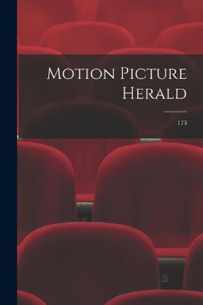 Motion Picture Herald; 173 by Anonymous 9781014462039