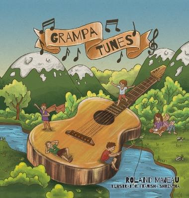 Grampa Tunes by Roland Majeau 9781039106581