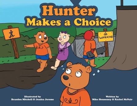 Hunter Makes a Choice by Mike Hennessey 9781039144491