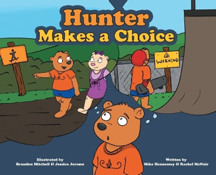 Hunter Makes a Choice by Mike Hennessey 9781039144507