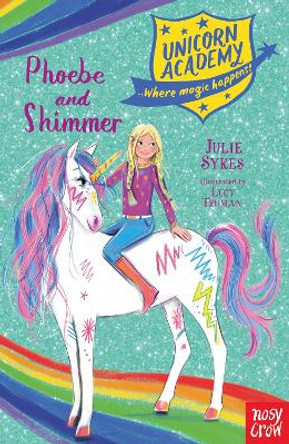 Unicorn Academy: Phoebe and Shimmer by Julie Sykes