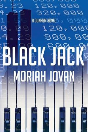 Black Jack: Tales of Dunham: A Novel by Moriah Jovan 9780986127151