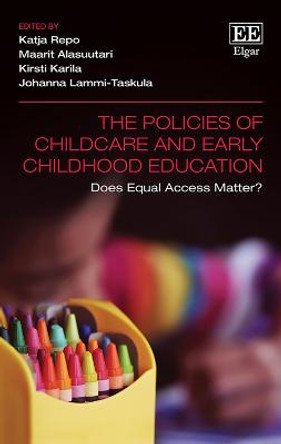 The Policies of Childcare and Early Childhood Education: Does Equal Access Matter? by Katja Repo