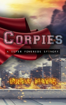 Corpies by Drew Hayes 9780986396892