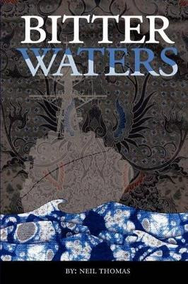 Bitter Waters by Neil Thomas 9780986591426