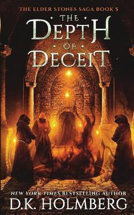 The Depth of Deceit by D K Holmberg 9781079387780