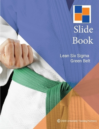 Lean Six Sigma Green Belt Slide Book by Mary McShane-Vaughn 9780990683872