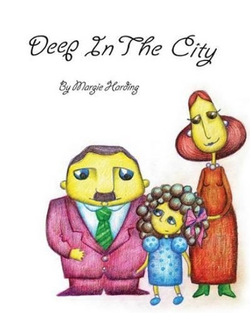 Deep In The City by Margie Harding 9780996348034