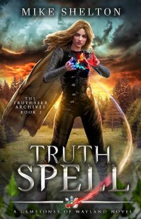 Truthspell by Mike Shelton 9780998793566