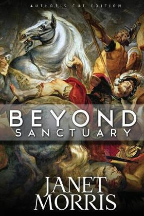 Beyond Sanctuary by Janet Morris 9780997531084