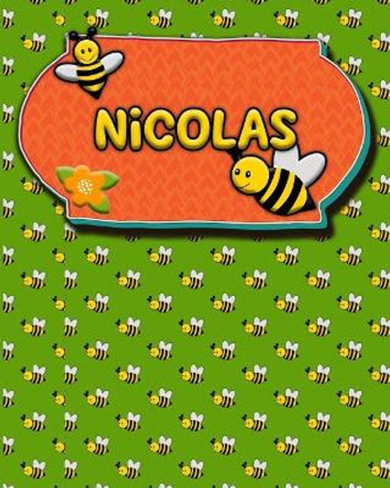 Handwriting Practice 120 Page Honey Bee Book Nicolas: Primary Grades Handwriting Book K-2 by Buzz Schultz 9781070573045